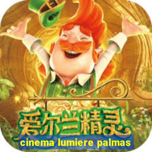 cinema lumiere palmas